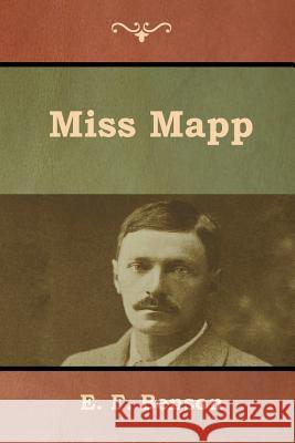 Miss Mapp E. F. Benson 9781618956002 Bibliotech Press