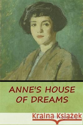 Anne's House of Dreams Lucy M Montgomery 9781618956255 Bibliotech Press