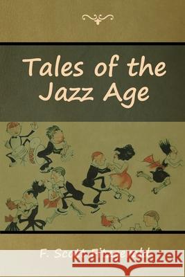 Tales of the Jazz Age F. Scott Fitzgerald 9781618956507