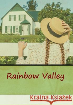 Rainbow Valley Lucy M. Montgomery 9781618956576