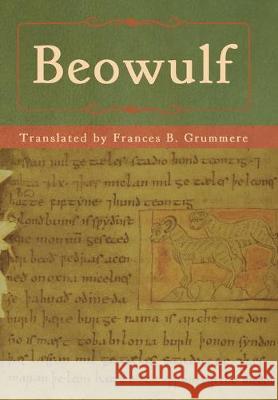 Beowulf Anonymous, Frances B Grummere 9781618956804 Bibliotech Press