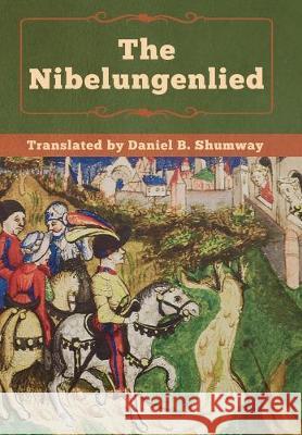 The Nibelungenlied Unknown 9781618956927