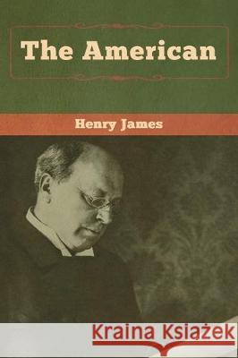 The American Henry James 9781618958730
