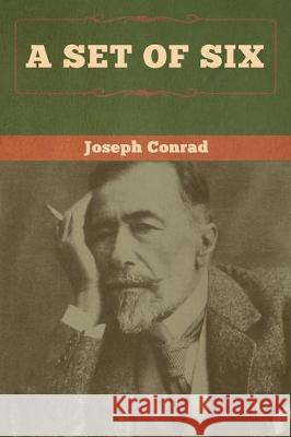 A Set of Six Joseph Conrad 9781618959133