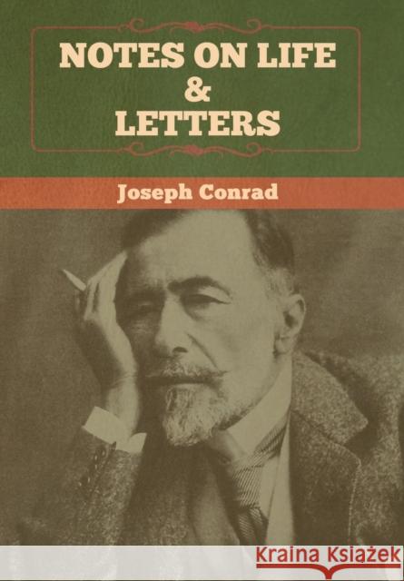 Notes on Life & Letters Joseph Conrad 9781618959300