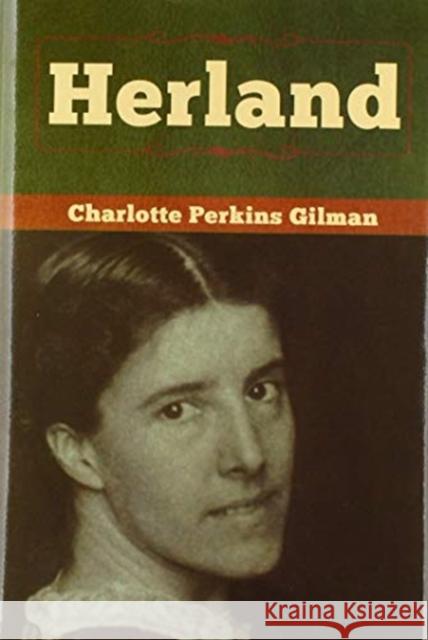 Herland Charlotte Perkins Gilman 9781618959324