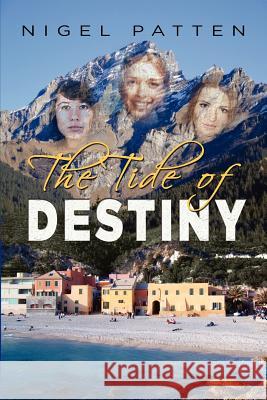 The Tide of Destiny Nigel Patten 9781618972682 Strategic Book Publishing