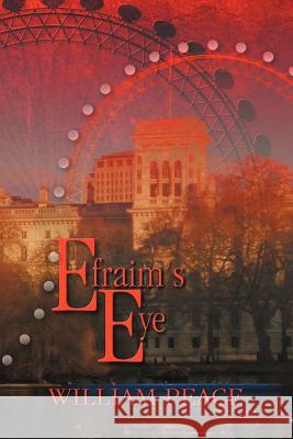 Efraim's Eye William Peace 9781618973993
