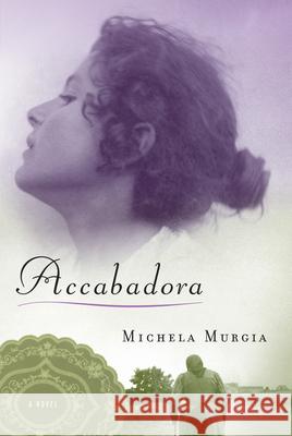 Accabadora: A Novel Michela Murgia, Silvester Mazzarella 9781619020504