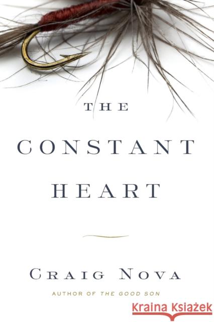 The Constant Heart Craig Nova 9781619021891 0