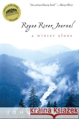Rogue River Journal: A Winter Alone John Daniel   9781619022843 Counterpoint