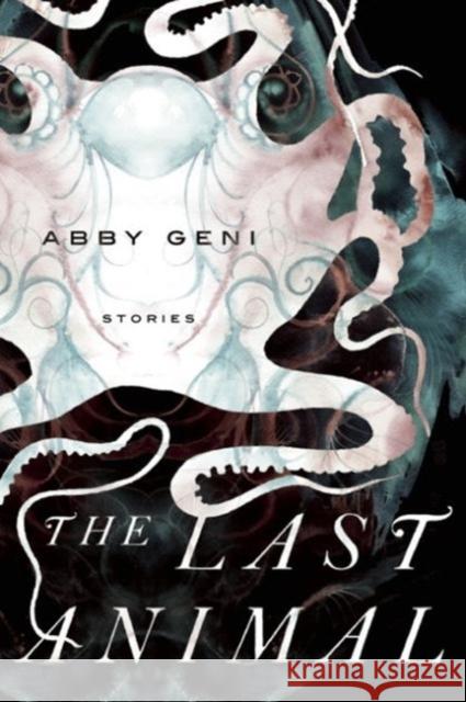 The Last Animal Abby Geni 9781619024373 Counterpoint LLC