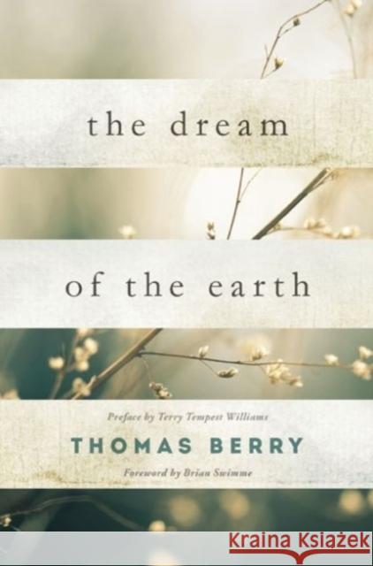 The Dream Of The Earth Thomas Berry 9781619025325 Counterpoint LLC