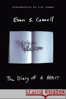 The Diary of a Rapist: A Novel Evan Connell 9781619025578