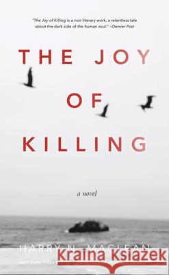 The Joy of Killing Harry MacLean 9781619027428 Counterpoint LLC