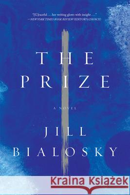 The Prize Jill Bialosky 9781619027961 Counterpoint LLC