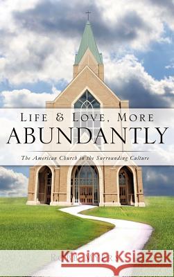Life and Love, More Abundantly Robb Myers 9781619042452