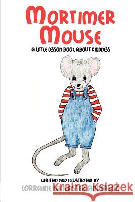 Mortimer Mouse Lorraine Lancaster Anderson 9781619042711