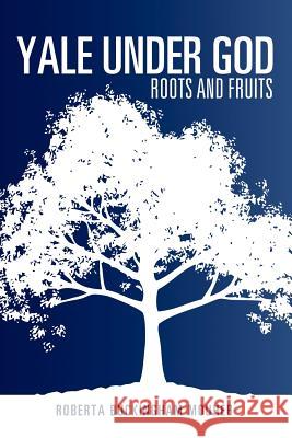 Yale Under God Roberta Buckingham Mouheb 9781619043138 Xulon Press