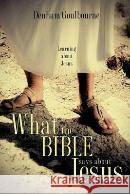 What the Bible says about Jesus Goulbourne, Denham 9781619044159