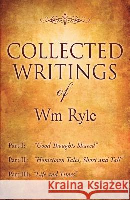 Collected Writings of Wm Ryle Wm Ryle 9781619044180