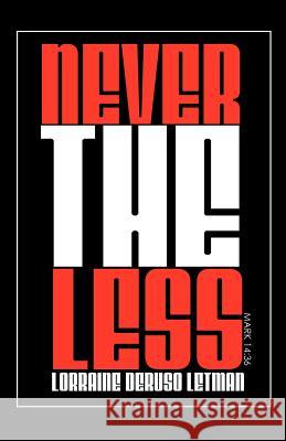 Nevertheless Lorraine Deruso Letman 9781619044364 Xulon Press