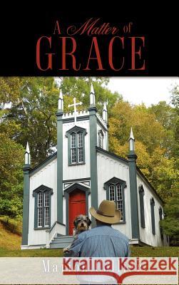A Matter of Grace Marion Collier 9781619044470 Xulon Press