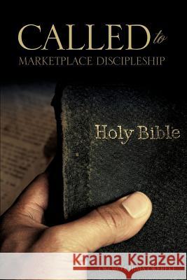 Called to Marketplace Discipleship Okoro Chima Okereke 9781619044623 Xulon Press