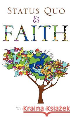 Status Quo and Faith William Wilhelm 9781619044777 Xulon Press