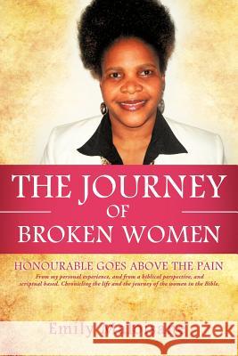 The Journey of Broken Women Emily Maloisane 9781619046368 Xulon Press