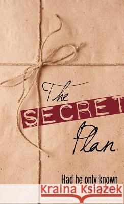 The Secret Plan D Sterling Harlow 9781619049451 Xulon Press