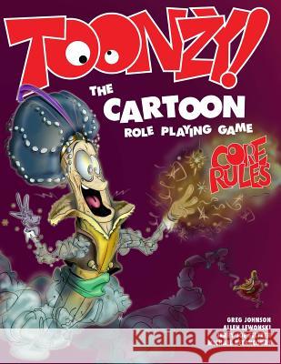 Toonzy!: the cartoon role-playing game Betancourt, Michael 9781619120693 Shillingsworth LLC