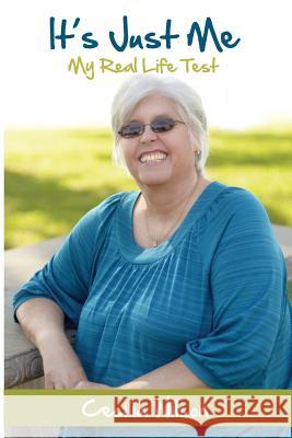 It's Just Me: My Real Life Test Cecilia Wilson   9781619200302 Canyonwalker Press