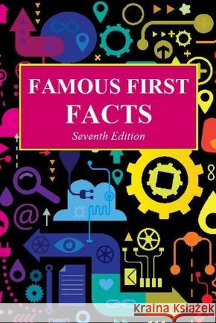 Famous First Facts, Seventh Edition: Print Purchase Includes Free Online Access H. W. Wilson Hw Wilson 9781619254688 H. W. Wilson