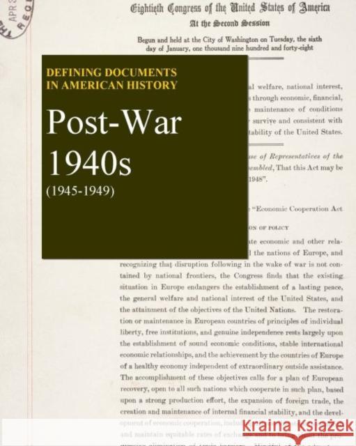Defining Documents in American History: Postwar 1940s (1945-1949): Print Purchase Includes Free Online Access Shally-Jensen, Michael 9781619257399