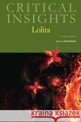 Critical Insights: Lolita: Print Purchase Includes Free Online Access Rachel Stauffer 9781619258464