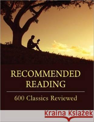 Recommended Reading: 600 Classics Reviewed, Second Edition: Print Purchase Includes Free Online Access Salem Press 9781619258679 Salem Press