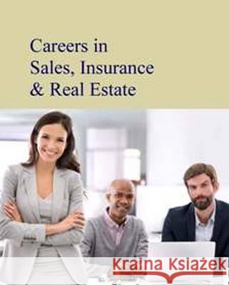 Careers in Sales, Insurance & Real Estate: Print Purchase Includes Free Online Access Michael, PhD Shally-Jensen 9781619258921
