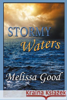 Stormy Waters Melissa Good 9781619290822 Yellow Rose by Rce