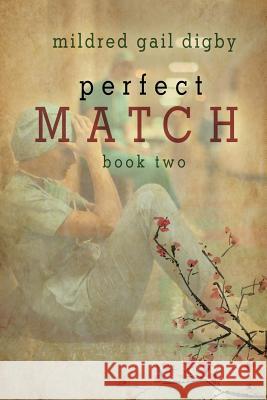 Perfect Match - Book Two Mildred Gail Digby 9781619294165 Yellow Rose by Rce