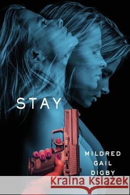 Stay Mildred Gail Digby 9781619294226 Flashpoint Publications