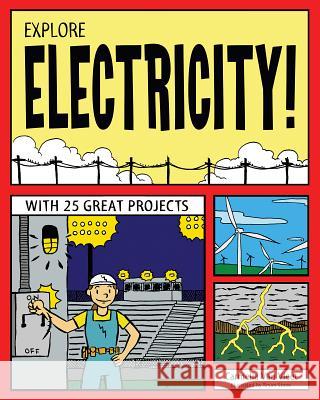Explore Electricity! Carmella Vleet Carmella Va Bryan Stone 9781619301801 Nomad Press (VT)
