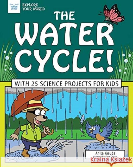 WATER CYCLE ANITA YASUDA 9781619308701 Nomad Press (VT)