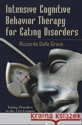 Intensive Cognitive Behavior Therapy For Eating Disorders Riccardo Dalle Grave 9781619420342