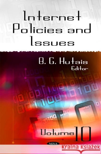 Internet Policies & Issues: Volume 10 B G Kutais 9781619420700 Nova Science Publishers Inc