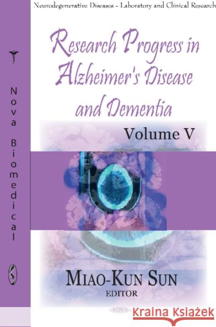 Research Progress In Alzheimer's Disease & Dementia Miao-Kun Sun 9781619421929 Nova Science Publishers Inc