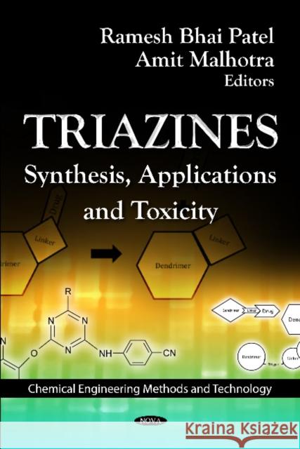 Triazines: Synthesis, Applications & Toxicity Ramesh Bhai Patel, Amit Malhotra 9781619422995