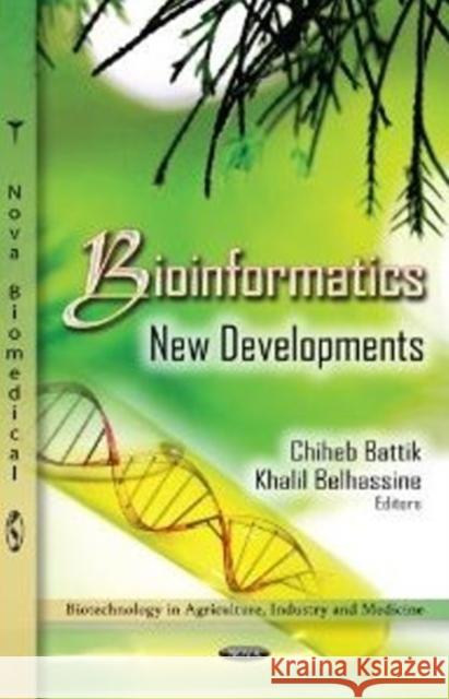 Bioinformatics Research: New Developments Chiheb Battik, Khalil Belhassine 9781619423633