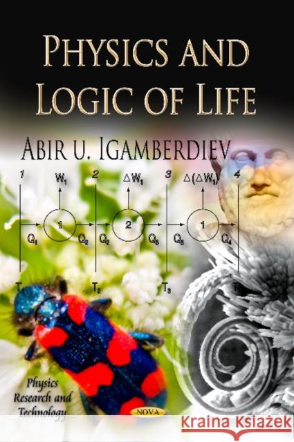 Physics & Logic of Life Abir Igamberdiev 9781619426641