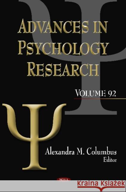 Advances in Psychology Research: Volume 92 Alexandra M Columbus 9781619427327 Nova Science Publishers Inc